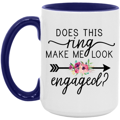 Does This Ring Make Me Look Engaged ceramic coffee mug, product photo 7