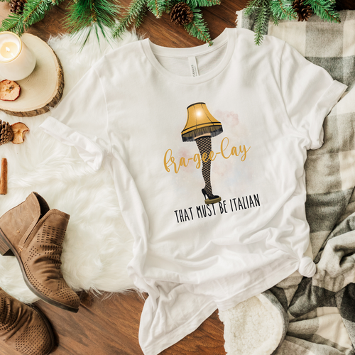 Fra-Gee-Lay Must Be Italian graphic t-shirt