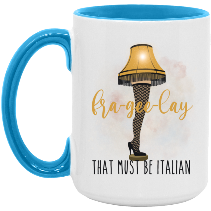 Fra-Gee-Lay That Must Be Italian Christmas 15 oz ceramic coffee mug in White/Light Blue