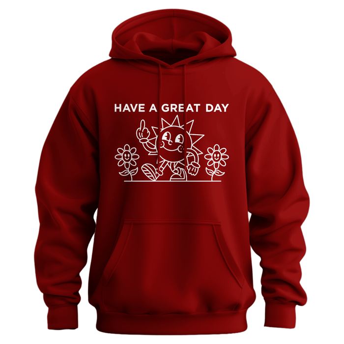 Have A Great Day Hoodie