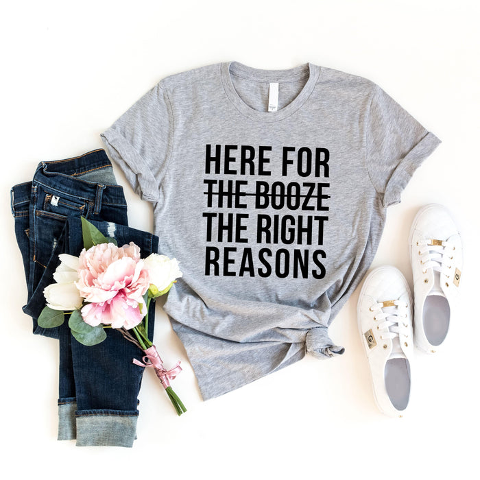 Here For The Right Reasons graphic t-shirt