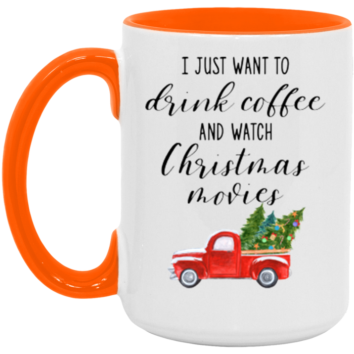 I Just Want To Drink Coffee And Watch Christmas Movies ceramic coffee mug, product photo 2