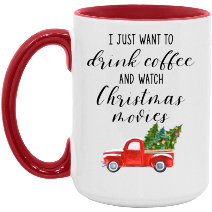 I Just Want To Drink Coffee And Watch Christmas Movies ceramic coffee mug, product photo 3