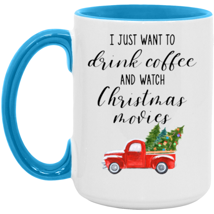 I Just Want To Drink Coffee And Watch Christmas Movies ceramic coffee mug, product photo 4