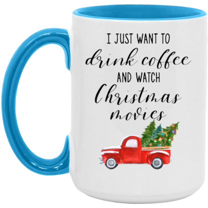 I Just Want To Drink Coffee And Watch Christmas Movies ceramic coffee mug, product photo 4