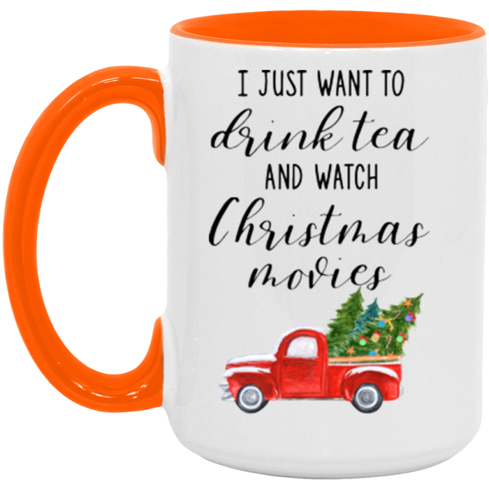 I Just Want To Drink Tea And Watch Christmas Movies ceramic coffee mug, product photo 2