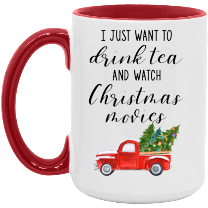 I Just Want To Drink Tea And Watch Christmas Movies ceramic coffee mug, product photo 3