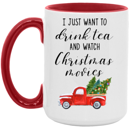 I Just Want To Drink Tea And Watch Christmas Movies ceramic coffee mug, product photo 3