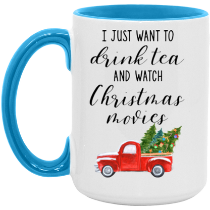 I Just Want To Drink Tea And Watch Christmas Movies ceramic coffee mug, product photo 4