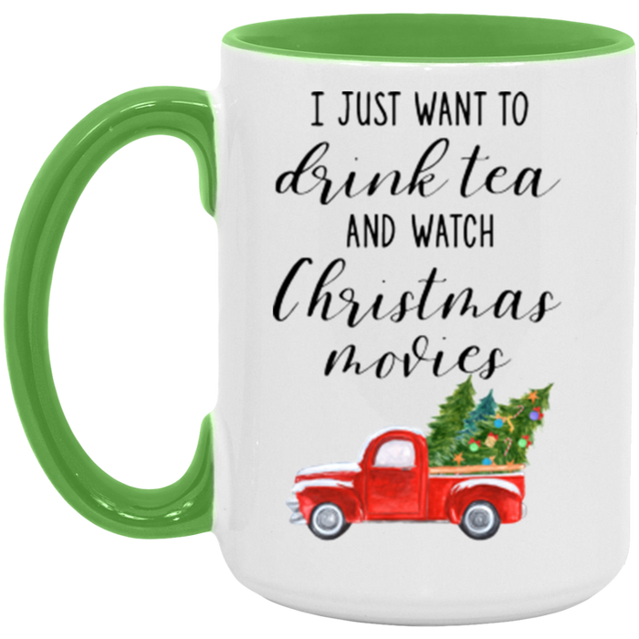 I Just Want To Drink Tea And Watch Christmas Movies ceramic coffee mug, product photo 5