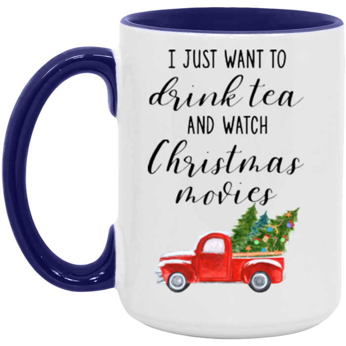 I Just Want To Drink Tea And Watch Christmas Movies ceramic coffee mug, product photo 7