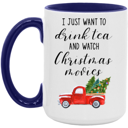 I Just Want To Drink Tea And Watch Christmas Movies ceramic coffee mug, product photo 7