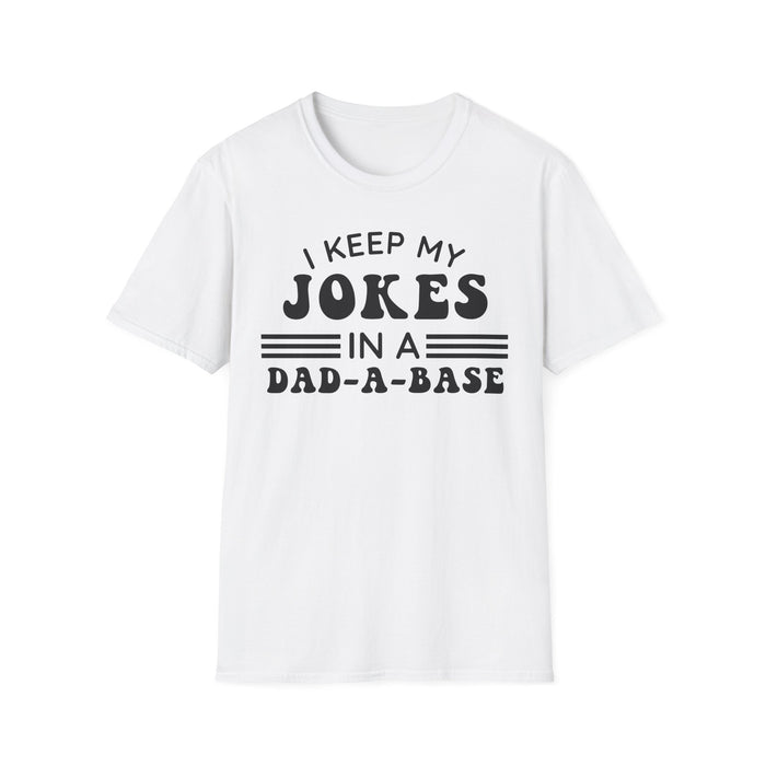 I Keep My Jokes In A Dad A Base graphic t-shirt