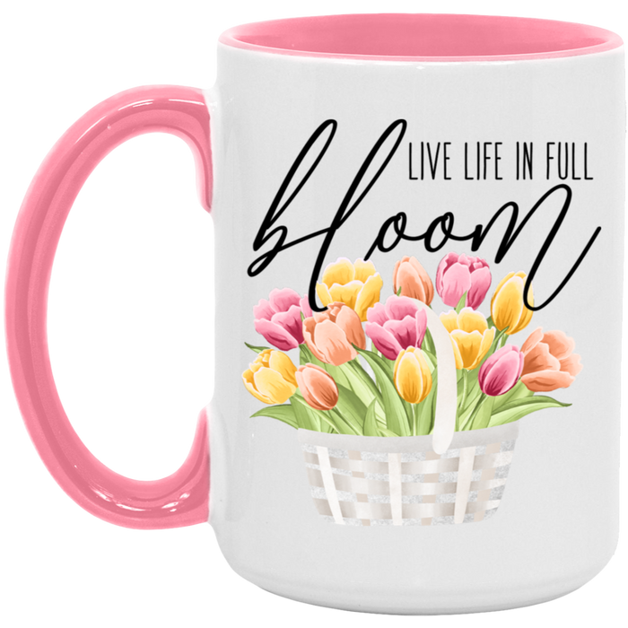 Live Life In Full Bloom ceramic coffee mug