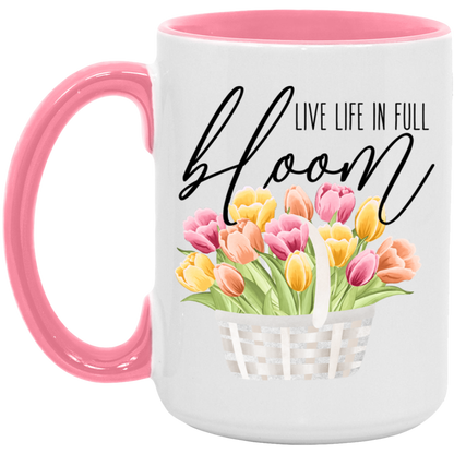 Live Life In Full Bloom ceramic coffee mug