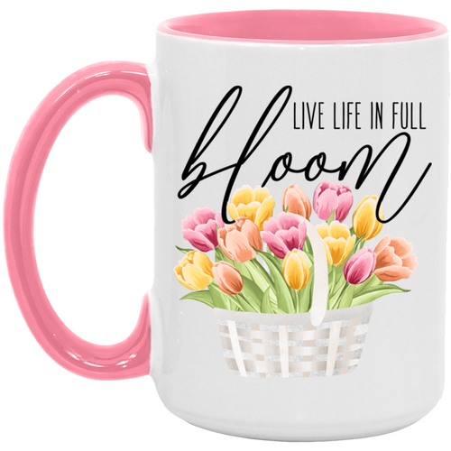 Live Life In Full Bloom ceramic coffee mug