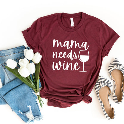 Mama Needs Wine graphic t-shirt