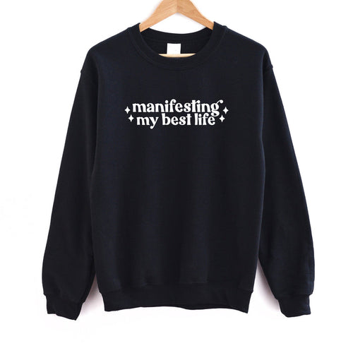 Manifesting my Best Life crewneck sweatshirt