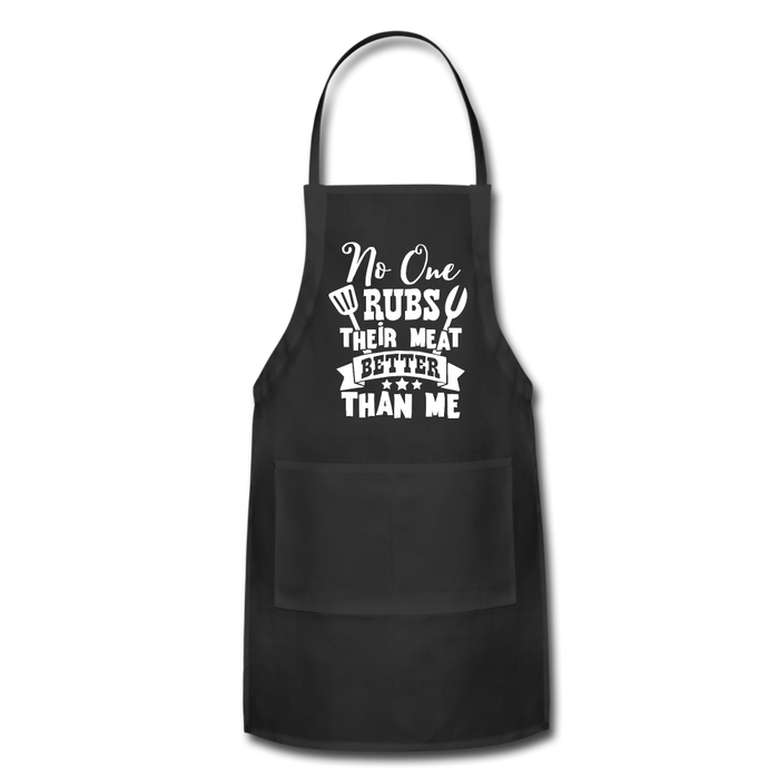 No One Rubs Their Meat Better Than Me BBQ Adjustable Apron - black