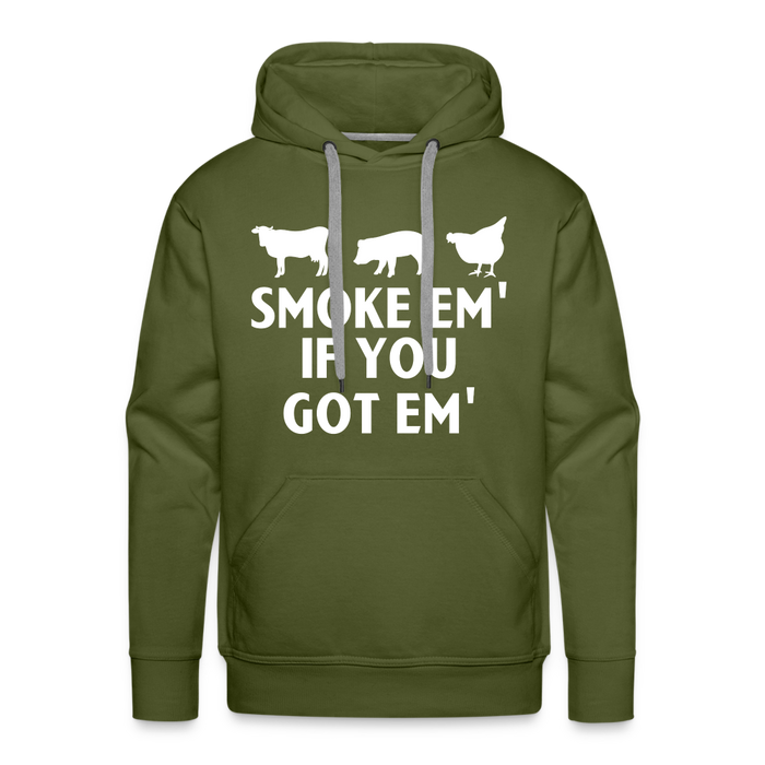 Smoke Em' if you Got Em' Men’s Premium Hoodie - olive green