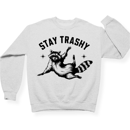 Stay Trashy Crewneck Sweatshirt