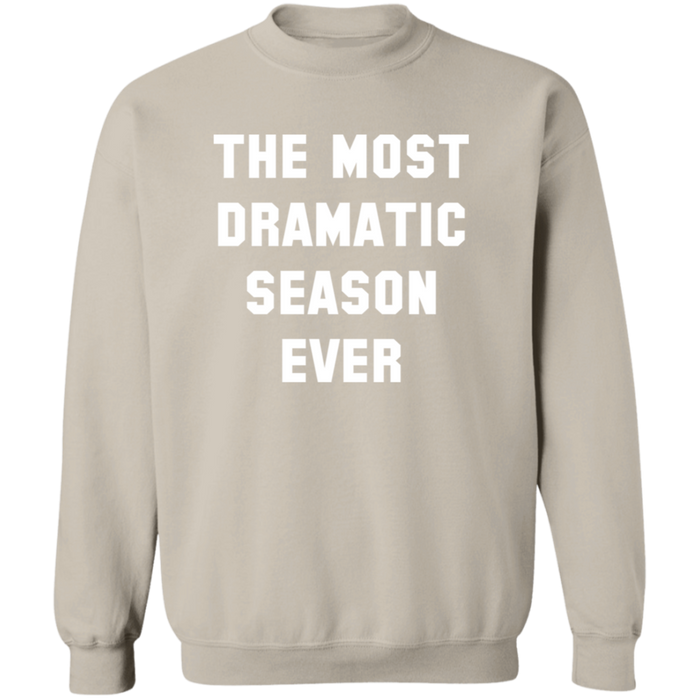 The Most Dramatic Season Ever crewneck sweatshirt in Sand