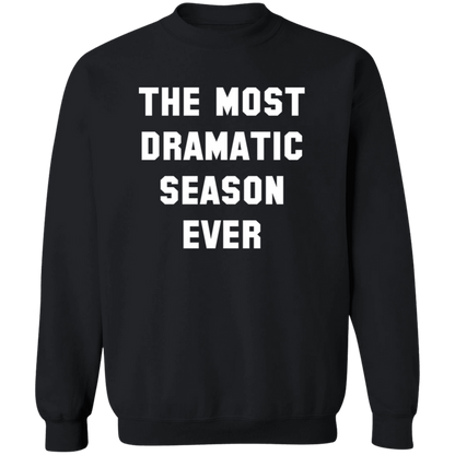 The Most Dramatic Season Ever crewneck sweatshirt in Black
