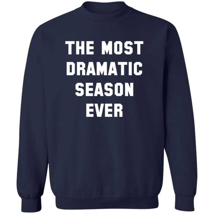 The Most Dramatic Season Ever crewneck sweatshirt in Navy
