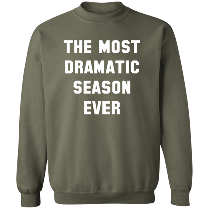 The Most Dramatic Season Ever crewneck sweatshirt in Military Green
