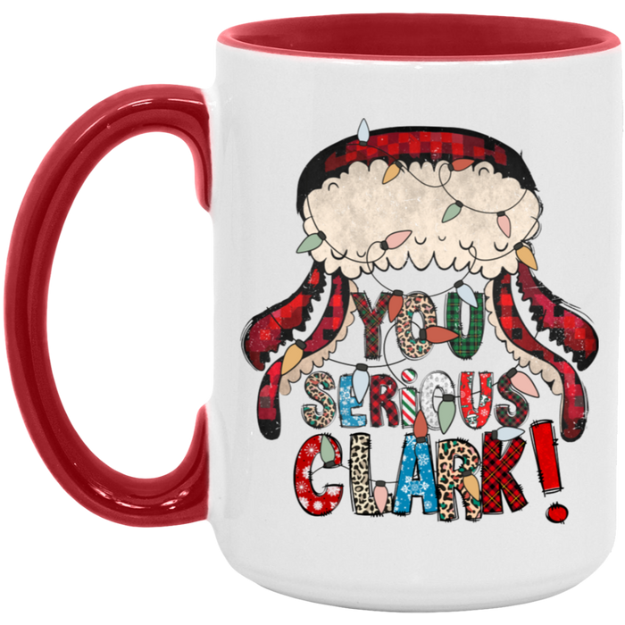 You Serious Clark Christmas 15 oz ceramic coffee mug in White/Red